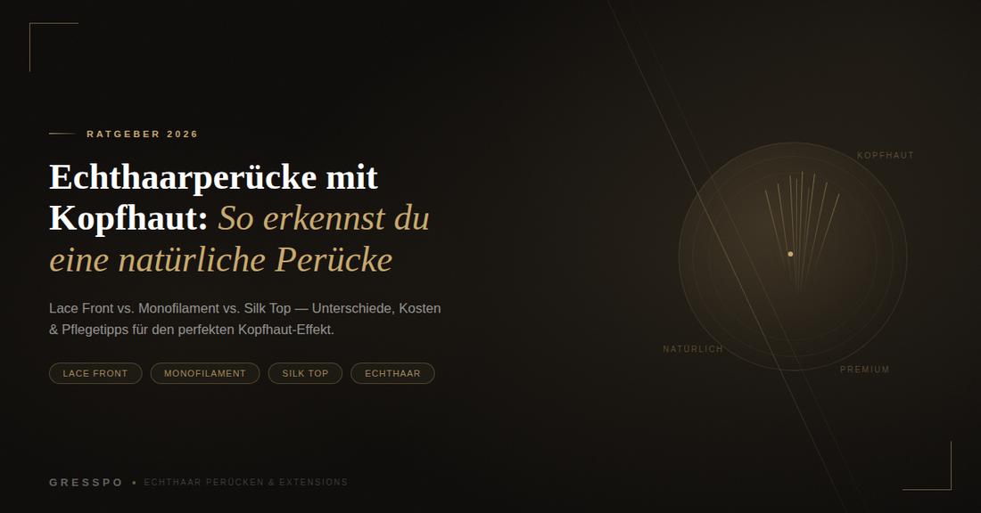 Echthaarperücke mit Kopfhaut: So erkennst du eine natürliche Perücke