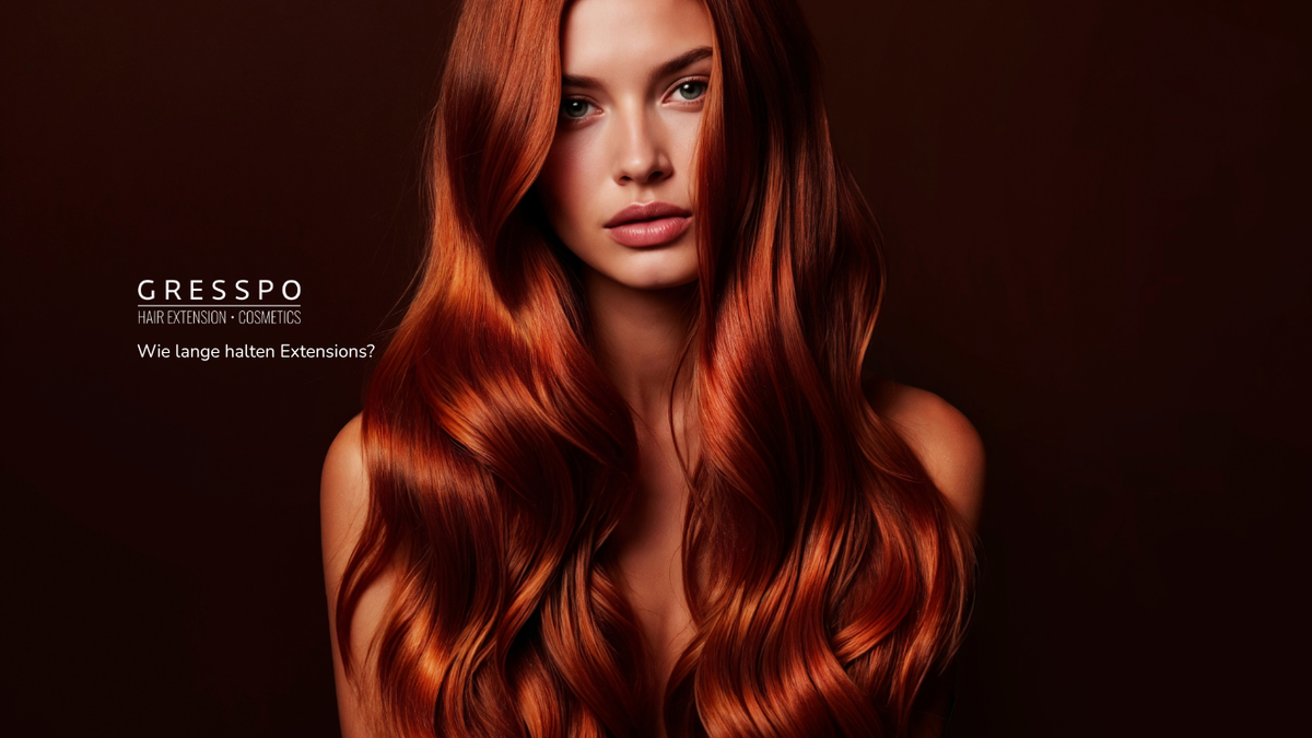 Wie lange halten Extensions?