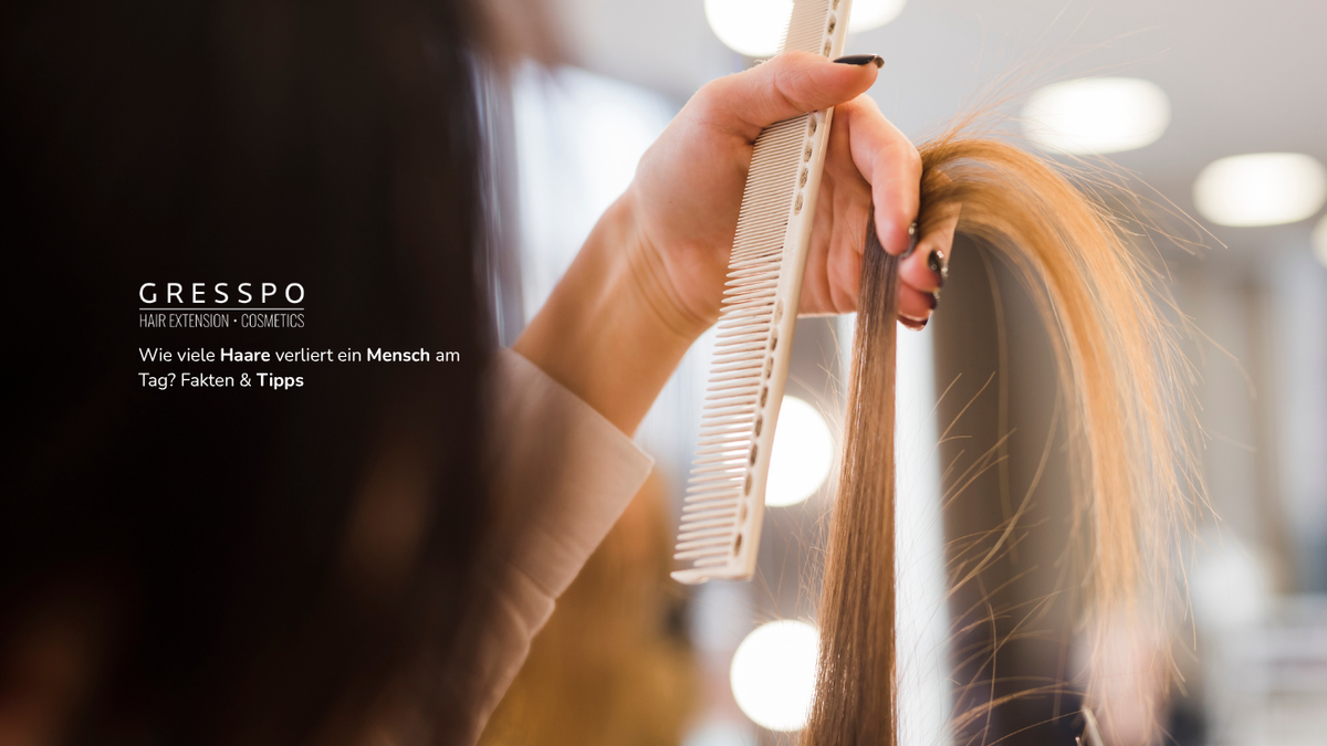 Wie viele Haare verliert ein Mensch am Tag? Fakten & Tipps